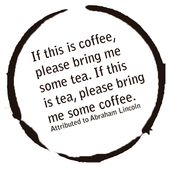 Coffee and Tea Quote - President Lincoln
